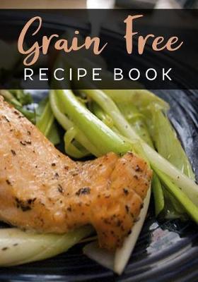 Book cover for Grain Free Recipe Book