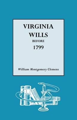 Book cover for Virginia Wills Before 1799