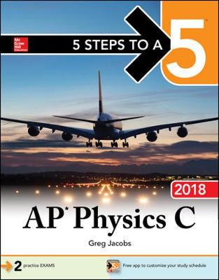 Book cover for 5 Steps to a 5: AP Physics C 2018