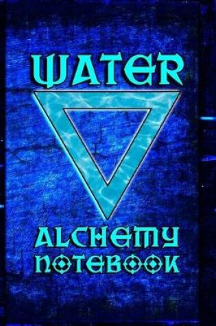 Cover of Alchemy Notebook Water