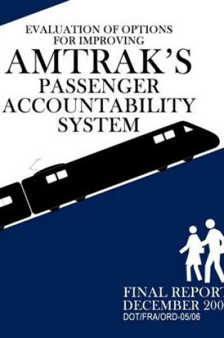 Cover of Evaluation of Options for Improving Amtrak's Passenger Accountability System