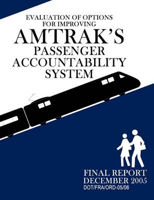 Book cover for Evaluation of Options for Improving Amtrak's Passenger Accountability System