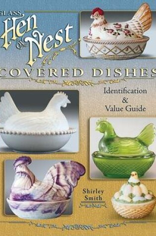 Cover of Glass Hen on Nest Covered Dishes