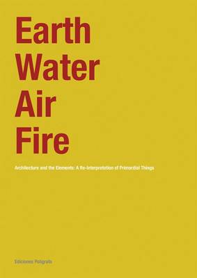 Book cover for Earth - Water - Air - Fire: Architecture and the Element