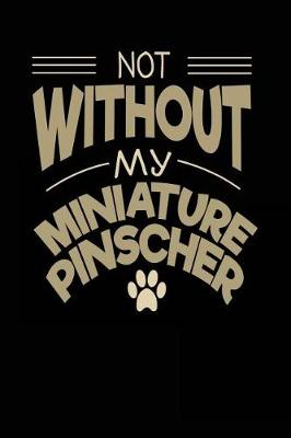 Book cover for Not Without My Miniature Pinscher