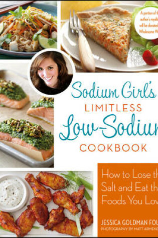 Cover of Sodium Girl's Limitless Low-sodium Cookbook