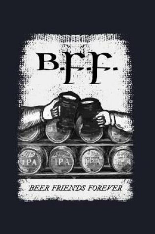 Cover of B.F.F. Beer Friends Forever