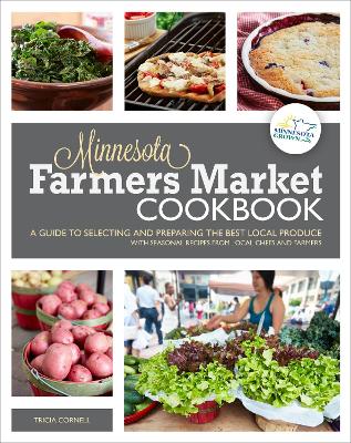 Book cover for The Minnesota Farmers Market Cookbook