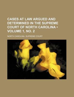 Cover of Cases at Law Argued and Determined in the Supreme Court of North Carolina