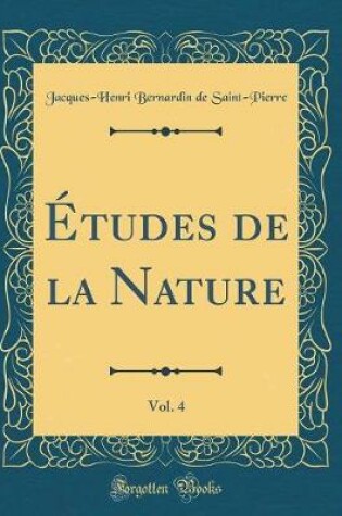 Cover of Études de la Nature, Vol. 4 (Classic Reprint)