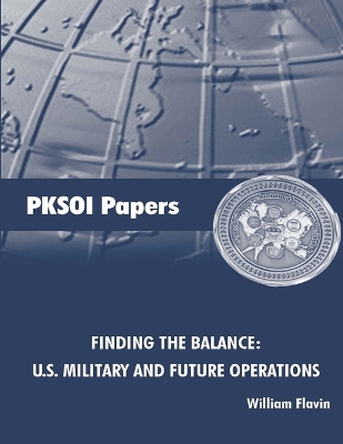 Book cover for Finding the Balance: U.S. Military and Future Operations [Enlarged Edition]