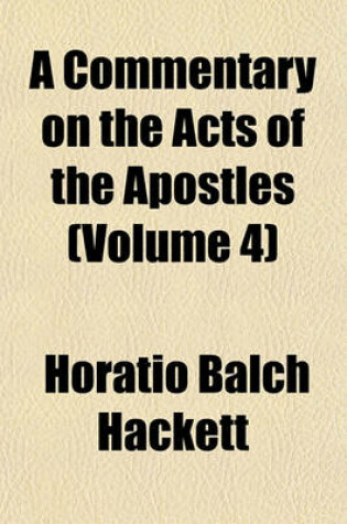 Cover of A Commentary on the Acts of the Apostles (Volume 4)