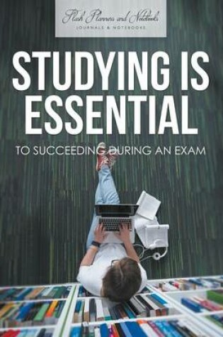 Cover of Studying Is Essential to Succeeding During an Exam