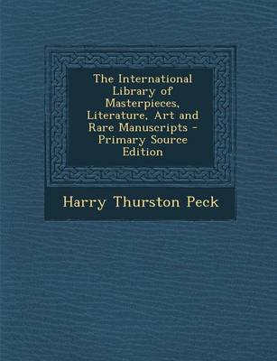 Book cover for The International Library of Masterpieces, Literature, Art and Rare Manuscripts