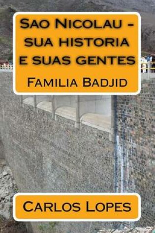 Cover of Sao Nicolau - Sua Historia E Suas Gentes
