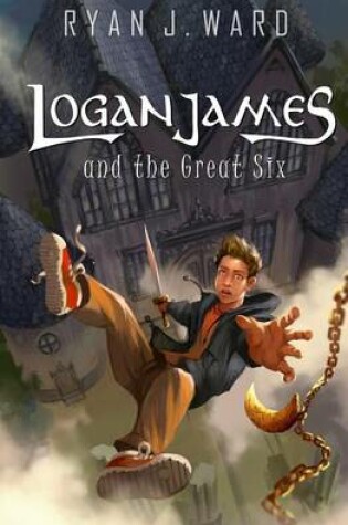 Cover of Logan James and the Great Six