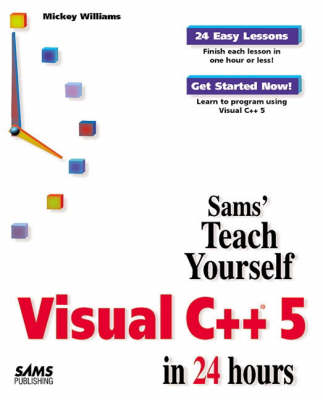 Book cover for Sams Teach Yourself Visual C++ 5 in 24 Hours