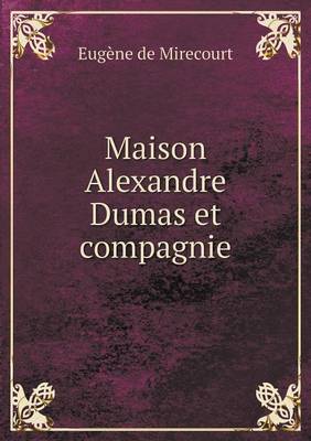 Book cover for Maison Alexandre Dumas et compagnie