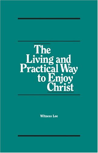 Book cover for The Living and Practical Way to Enjoy Christ