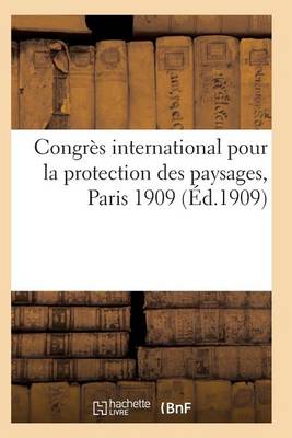 Book cover for Congrès International Pour La Protection Des Paysages, Paris 1909