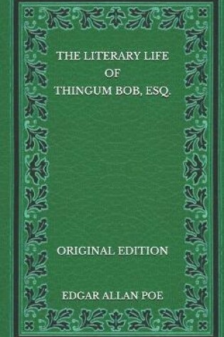 Cover of The Literary Life of Thingum Bob, Esq. - Original Edition
