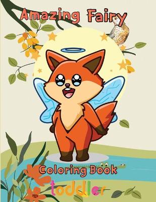 Book cover for Amazing Fairy Coloring Book toddler