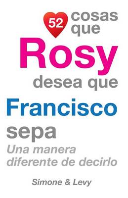 Book cover for 52 Cosas Que Rosy Desea Que Francisco Sepa