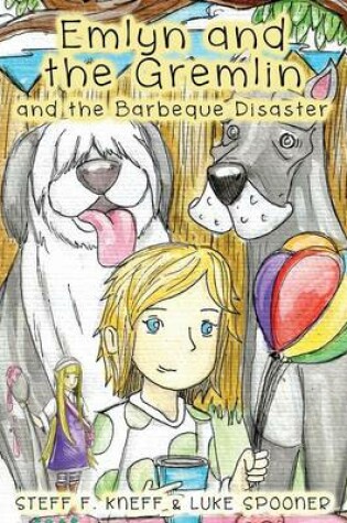 Cover of Emlyn and the Gremlin and the Barbeque Disaster