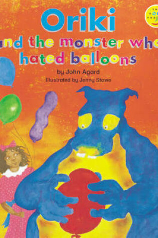 Cover of Oriki and the Monster who Hated Balloons Read-Aloud
