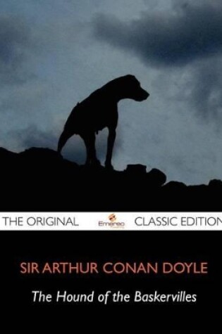 Cover of The Hound of the Baskervilles - The Original Classic Edition