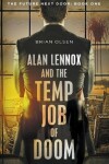 Book cover for Alan Lennox and the Temp Job of Doom