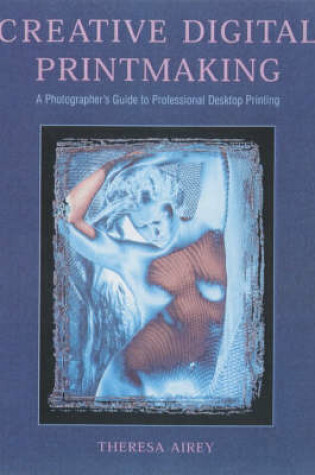 Cover of Creative Digital Printmaking