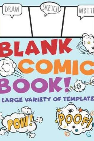 Cover of Blank Comic Book a Large Variety of Templates