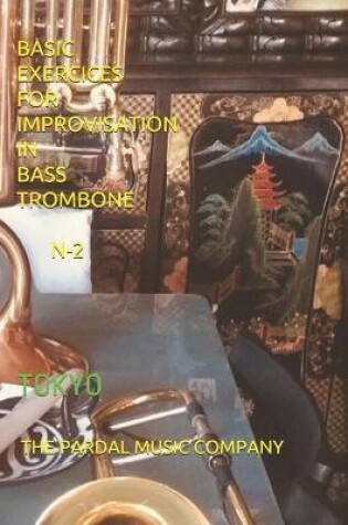 Cover of Basic Exercices for Improvisation in Bass Trombone N-2