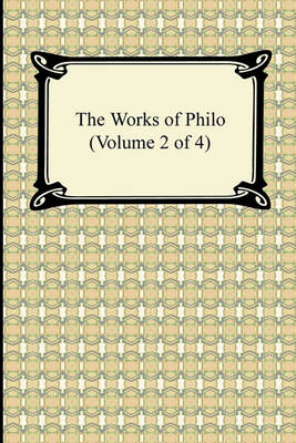 Book cover for The Works of Philo (Volume 2 of 4)