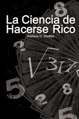 Book cover for La Ciencia de Hacerse Rico (The Science of Getting Rich)
