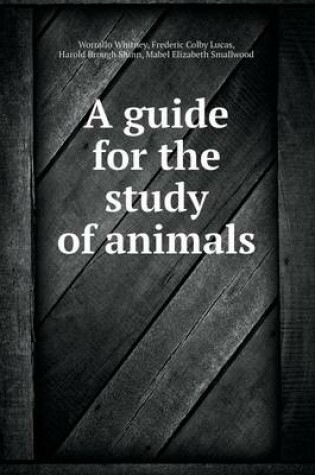 Cover of A Guide for the Study of Animals