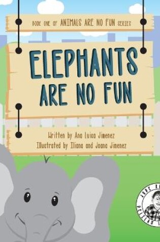 Cover of Elephants Are No Fun