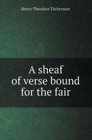 Cover of A Sheaf of Verse Bound for the Fair