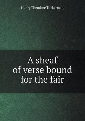 Book cover for A Sheaf of Verse Bound for the Fair