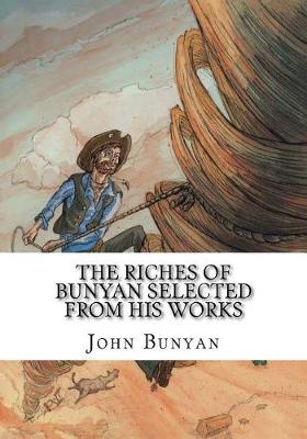 Book cover for The Riches of Bunyan Selected from His Works