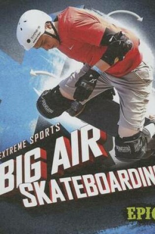 Cover of Big Air Skateboarding