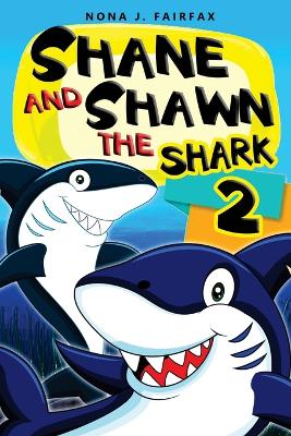 Cover of Shane and Shawn the Shark Book 2