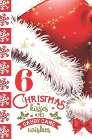 Cover of 6 Christmas Kisses And Candy Cane Wishes