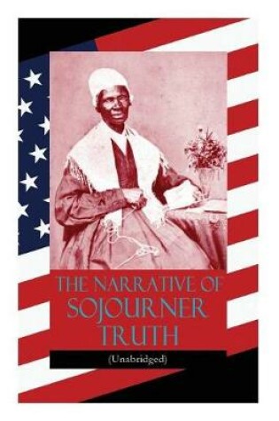 Cover of The Narrative of Sojourner Truth (Unabridged)