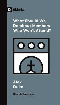 Cover of What Should We Do about Members Who Won't Attend?