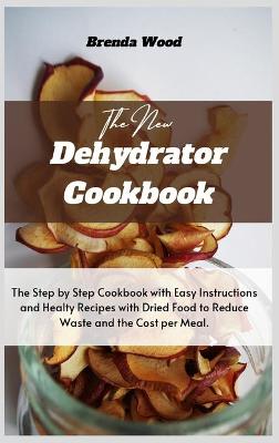 Book cover for The New Dehydrator Cookbook