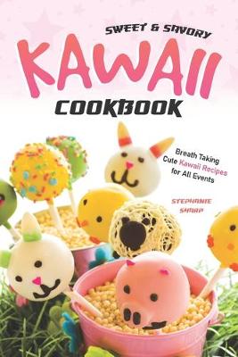 Book cover for Sweet & Savory Kawaii Cookbook