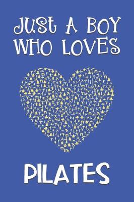 Book cover for Just A Boy Who Loves Pilates