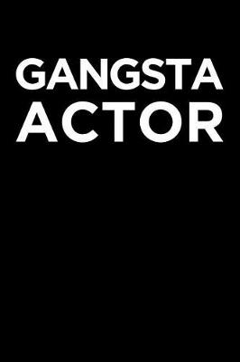 Book cover for Gangsta Actor